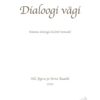 Dialoogi Vägi E-raamat: "Dialoogi Vägi"