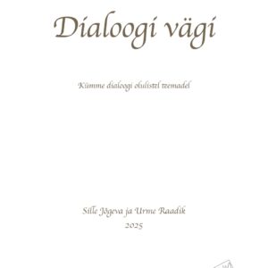 E-raamat: "Dialoogi Vägi"